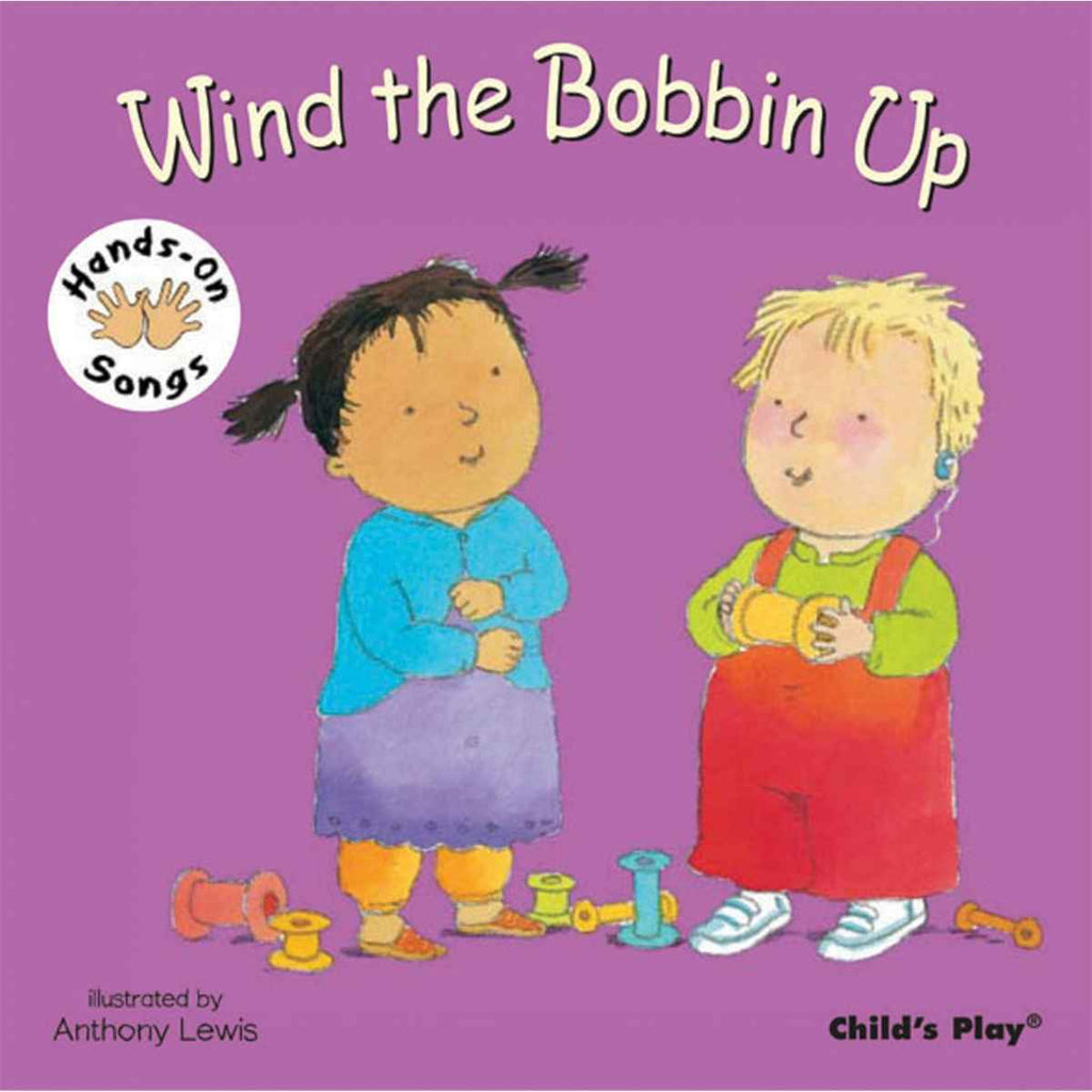 Child's Play | Wind The Bobbin Up | Hands-on Songs Board Book | ChocoLoons